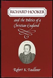 Richard Hooker and the Politics of a Christian England
