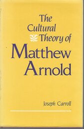The Cultural Theory of Matthew Arnold