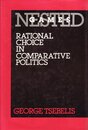 Tsebelis: Nested Games (Cloth): Rational Choice in Comparative Politics (California Series on Social Choice & Political Economy)