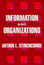 Information and Organizations (California Series on Social Choice and Political Economy)