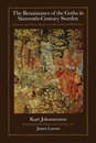 The Renaissance of the Goths in Sixteenth-Century Sweden: Johannes and Olaus Magnus As Politicians and Historians