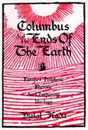 Columbus and the Ends of the Earth: Europe's Prophetic Rhetoric As Conquering Ideology