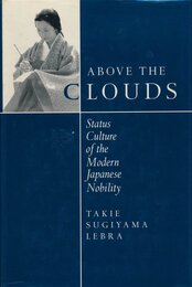 Above the Clouds: Status Culture of the Modern Japanese Nobility