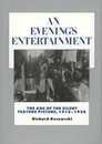 An Evening's Entertainment: The Age of the Silent Feature Picture 1915-1928 (History of the American Cinema)