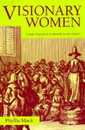 Visionary Women: Ecstatic Prophecy in Seventeenth-Century England