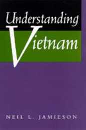 Understanding Vietnam (Philip E. Lilienthal Book.)