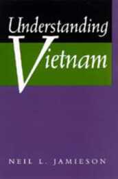 Understanding Vietnam (Philip E. Lilienthal Book.)