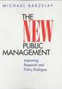 The New Public Management: Improving Research and Policy Dialogue (Wildavsky Forum Series)