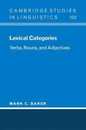 Lexical Categories: Verbs Nouns and Adjectives (Cambridge Studies in Linguistics Series Number 102)