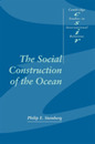 The Social Construction of the Ocean (Cambridge Studies in International Relations Series Number 78)