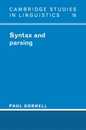 Syntax and Parsing (Cambridge Studies in Linguistics Series Number 76)