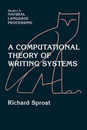 Computational Theory Writing System (Studies in Natural Language Processing)