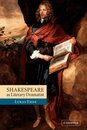 Shakespeare as Literary Dramatist