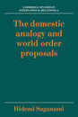 Domestic Analogy and World Order (Cambridge Studies in International Relations Series Number 6)