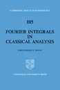 Fourier Integrals in Classical Analysis (Cambridge Tracts in Mathematics Series Number 105)