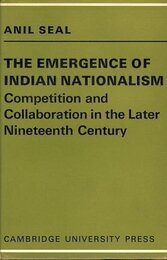 The Emergence of Indian Nationalism: Competition and Collaboration in the Later Nineteenth Century