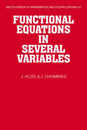 Functional Equations in Several Variables (Encyclopedia of Mathematics and its Applications Series Number 31)