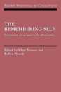 The Remembering Self: Construction and Accuracy in the Self-Narrative (Emory Symposia in Cognition Series Number 6)