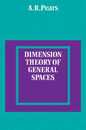 Dimension Theory of General Spaces