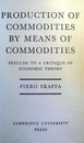 Production of Commodities by Means of Commodities: Prelude to a Critique of Economic Theory