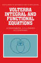 Volterra Integral and Functional Equations (Encyclopedia of Mathematics and its Applications Series Number 34)