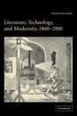 Literature Technology and Modernity 1860-2000