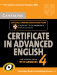 Cambridge Certificate in Advanced English 4 for Updated Exam Self-study Pack (Student's Book with answers and Audio CDs (2)): Official Examination Papers from University of Cambridge ESOL Examinations (CAE Practice Tests)