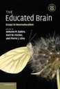 The Educated Brain: Essays In Neuroeducation