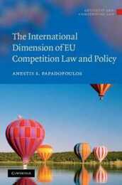 The International Dimension of EU Competition Law and Policy (Antitrust and Competition Law)