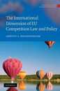 The International Dimension of EU Competition Law and Policy (Antitrust and Competition Law)