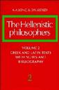 The Hellenistic Philosophers: Volume 2 Greek and Latin Texts with Notes and Bibliography