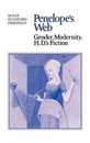 Penelope's Web: Gender Modernity H. D.'s Fiction (Cambridge Studies in American Literature and Culture Series Number 48)