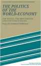 The Politics of the World-Economy: The States the Movements and the Civilizations (Studies in Modern Capitalism)