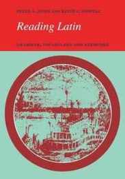 Reading Latin: Grammar Vocabulary and Exercises