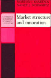 Market Structure and Innovation (Cambridge Surveys of Economic Literature)
