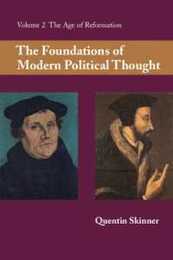 The Foundations of Modern Political Thought: The Age of Reformation