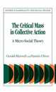 The Critical Mass in Collective Action (Studies in Rationality and Social Change)