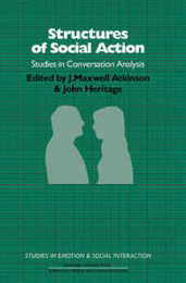 Structures of Social Action (Studies in Emotion and Social Interaction)
