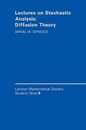 Lectures on Stochastic Analysis: Diffusion Theory (London Mathematical Society Student Texts Series Number 6)