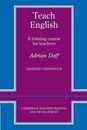 Teach English Trainer's handbook: A Training Course for Teachers (Cambridge Teacher Training and Development)