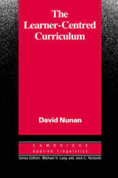 The Learner-Centred Curriculum: A Study in Second Language Teaching (Cambridge Applied Linguistics)