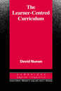 The Learner-Centred Curriculum: A Study in Second Language Teaching (Cambridge Applied Linguistics)