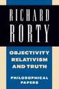 Objectivity Relativism and Truth: Philosophical Papers (Philosophical Papers Vol 1)