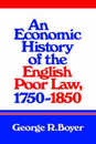An Economic History of the English Poor Law 1750?1850