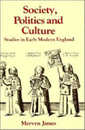 Society Politics and Culture: Studies in Early Modern England (Past and Present Publications)