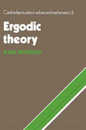 Ergodic Theory (Cambridge Studies in Advanced Mathematics Series Number 2)