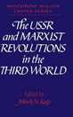 The USSR and Marxist Revolutions in the Third World (Woodrow Wilson Center Press)