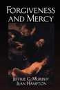 Forgiveness and Mercy (Cambridge Studies in Philosophy and Law)