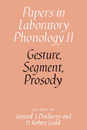 Gesture Segment Prosody (Papers in Laboratory Phonology)