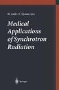 Medical Applications of Synchrotron Radiation: Proceedings of the International Workshop on Medical Applications of Synchrotron Radiation